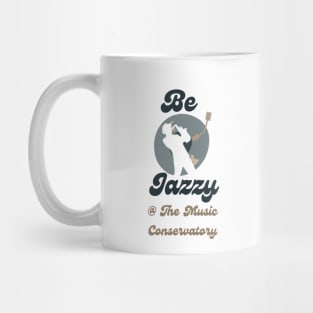 Be Jazzy At The Music Conservatory Mug